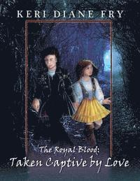 Keri Diane Fry - Taken Captive By Love, Häftad