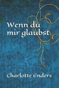 bokomslag Wenn du mir glaubst: Ein Fall von Selbstjustiz