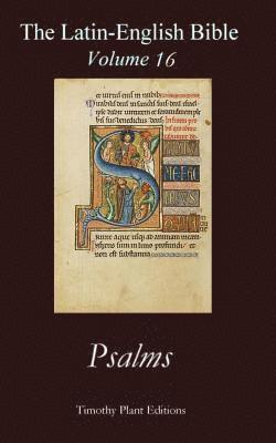 Timothy Plant - The Latin-English Bible - Vol 16: Psalms, Häftad