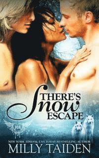 There's Snow Escape 1