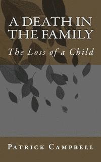 Patrick Campbell - A Death in the Family: The Loss of a Child, Häftad