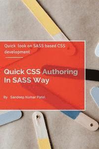 bokomslag Quick CSS Authoring In SASS Way: Quick look on SASS and CSS Authoring