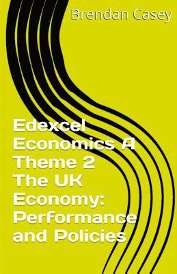 Edexcel Economics A Theme 2 The UK economy: performance and policies 1