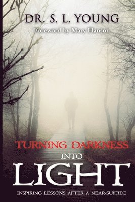 Turning Darkness Into Light 1