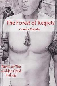 bokomslag The Forest of Regrets: Part II of The Golden Child Trilogy