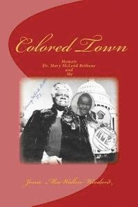 bokomslag Colored Town-Dr. Mary McLeod Bethune and Me