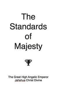 bokomslag The Standards of Majesty: A Masterpiece