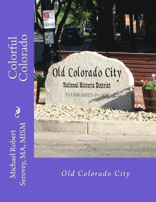 Michael Robert Serovey - Colorful Colorado: Old Colorado City, Häftad