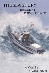 bokomslag The Sea's Fury: Rescue at Point Serenity 2nd Edition