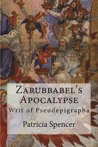 bokomslag Zarubbabel's Apocalypse: Writ of Pseudepigrapha
