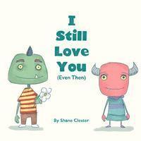 I Still Love You (Even Then) 1