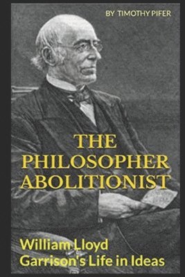 bokomslag The Philosopher Abolitionist