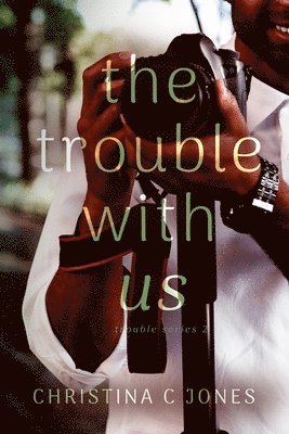 The Trouble With Us 1