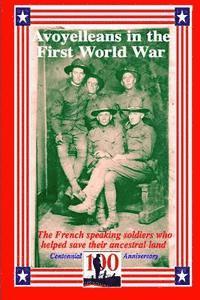 bokomslag Avoyelleans in the First World War: The French Creole and other soldiers of Avoyelles who helped save their ancestral land.