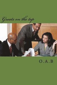 bokomslag Greats on the top: "Secrets of success and financial intelligence and access to billions"