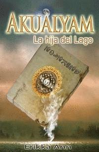 Akualyam: La hija del lago 1