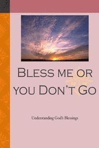 Isaack Okwaro - Bless me or you dont go, Häftad