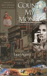 Count My Money: Passion, Money, Love and Bullets 1