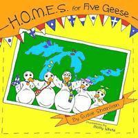 H.O.M.E.S. for Five Geese 1