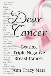 bokomslag Dear Cancer: Beating Triple Negative Breast Cancer