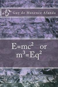 bokomslag E=mc² or m3=Eq²
