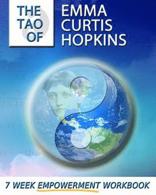 Ande Anderson, Ike Allen - The Tao of Emma Curtis Hopkins: A 7-Week Empowerment Workbook, Häftad