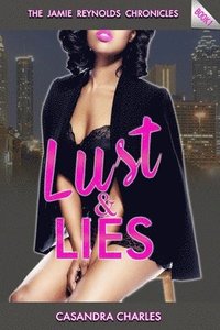 bokomslag Lust and Lies: The Jamie Reynolds Chronicles