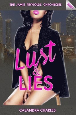 Lust and Lies: The Jamie Reynolds Chronicles 1