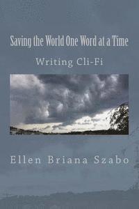 bokomslag Saving the World One Word at a Time: Writing Cli-Fi