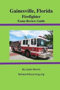 bokomslag Gainesville, Florida Firefighter Exam Review Guide