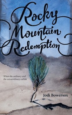 Rocky Mountain Redemption 1