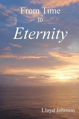 Lloyd Johnson - From Time to Eternity: The Four Periods, Häftad