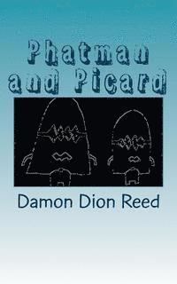 Phatman and Picard: Facile Facsimiles