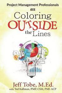 bokomslag Project Management Professionals are Coloring Outside the Lines