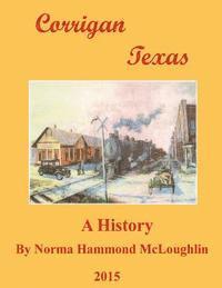 bokomslag Corrigan Texas: A History