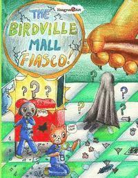 bokomslag The Birdville Mall Fiasco: A Mindy Comic Adventure