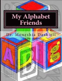 bokomslag My Alphabet Friends: My Alphabet Friends