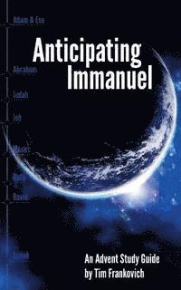 bokomslag Anticipating Immanuel: An Advent Study Guide