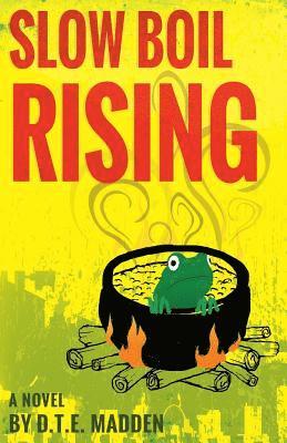 D. T. E. Madden - Slow Boil Rising, Häftad