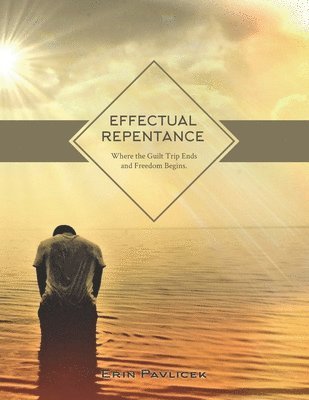 Effectual Repentance 1