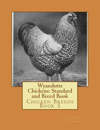 bokomslag Wyandotte Chickens: Standard and Breed Book