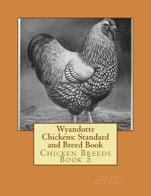 Wyandotte Chickens: Standard and Breed Book 1