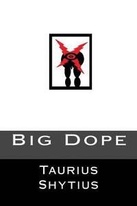bokomslag Big Dope: "...books you love to hate..."