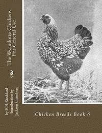 bokomslag The Wyandotte Chickens For General Use: Chicken Breeds Book 6