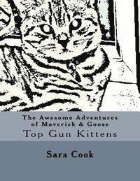 bokomslag The Awesome Adventures of Maverick & Goose: Top Gun Kittens