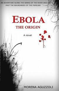 bokomslag Ebola the origin