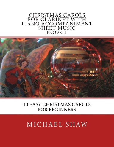 bokomslag Christmas Carols For Clarinet With Piano Accompaniment Sheet Music Book 1