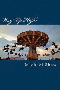 Michael Shaw - Way Up High, Häftad