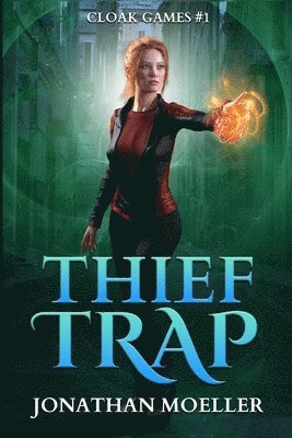 Jonathan Moeller - Cloak Games: Thief Trap, Häftad
