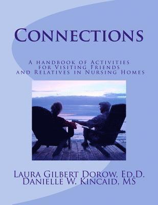 Connections: A handbook of activities for visiting friends and relatives in nursing homes 1